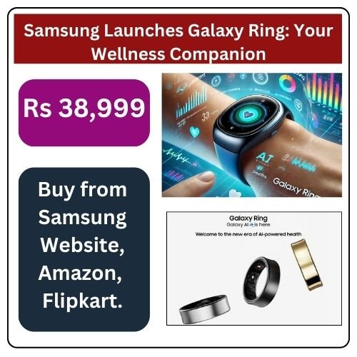 Galaxy Ring Launch: Samsung's New AI Wellness Gadget