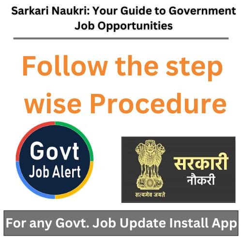 Sarkari Naukri: Your Guide to Government Job Opportunities