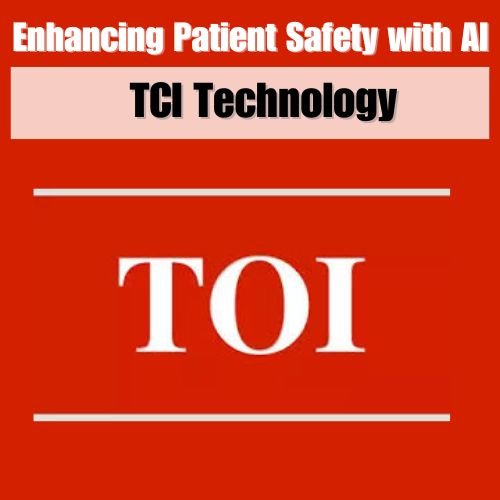 Enhancing Patient Safety with AI TCI Technology