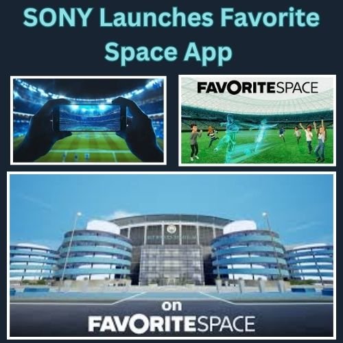 SONY Launches Favorite Space App