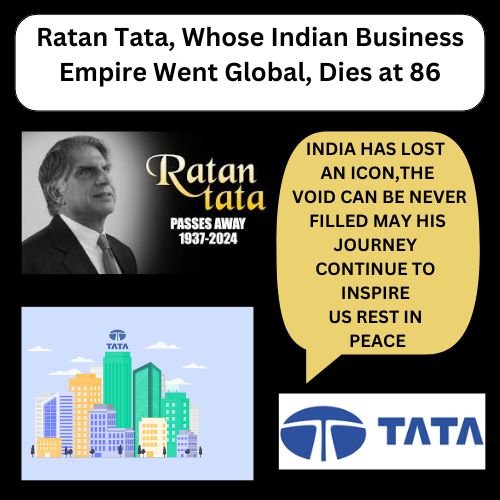 Celebrating Ratan Tata: The Pioneer of Global Indian Business, Passes Away at 86!