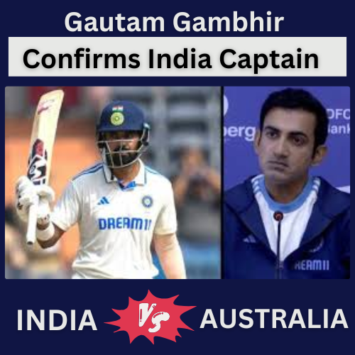 Gautam Gambhir Confirms India Captain If Rohit Sharma Misses Perth Test